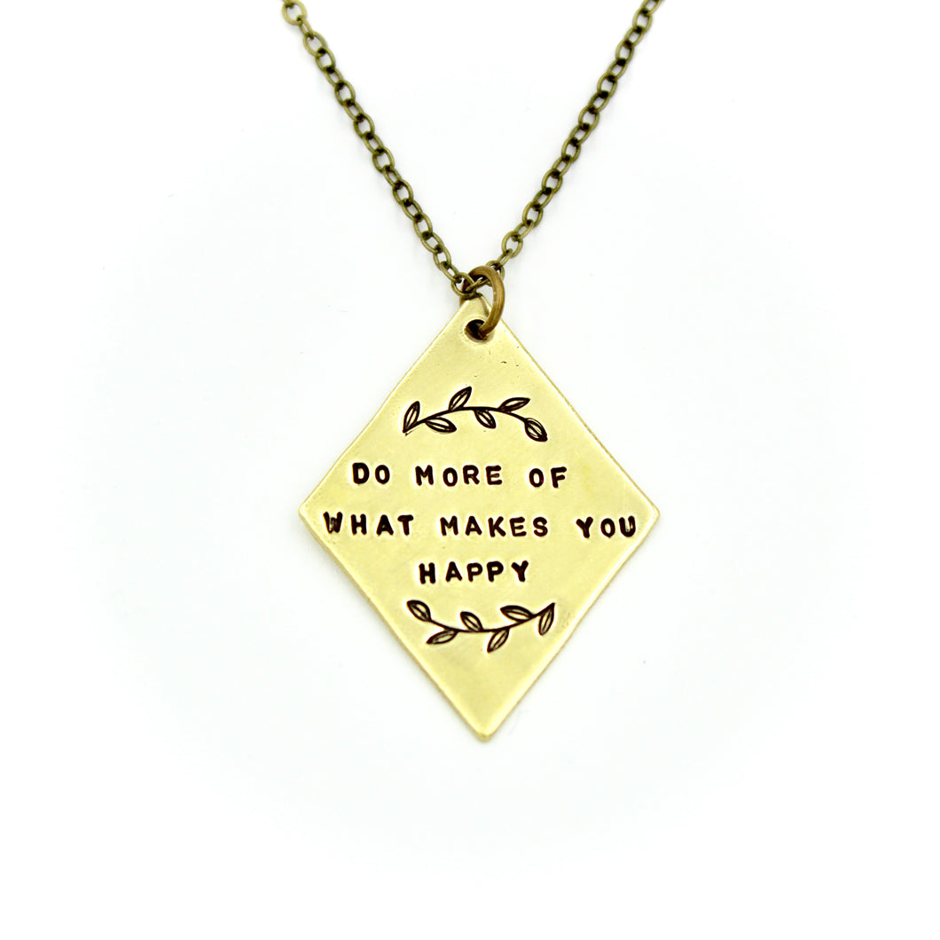 Do More Of What Makes You Happy Necklace