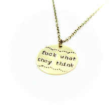 Fuck What They Think Necklace