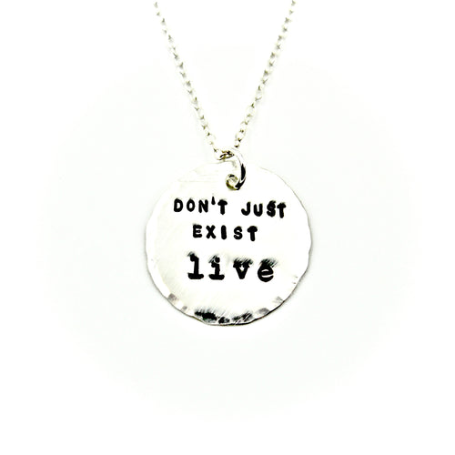 Don't Just Exist Necklace
